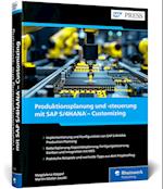 Produktionsplanung und -steuerung mit SAP S/4HANA - Customizing