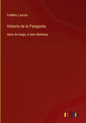 Historia de la Patagonia