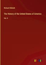 The History of the United States of America:Vol. II 