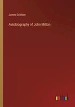 Autobiography of John Milton 