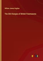 The Old Charges of British Freemasons 