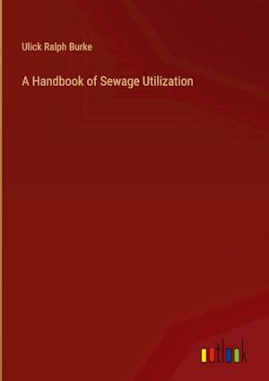 A Handbook of Sewage Utilization