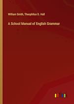 A School Manual of English Grammar 