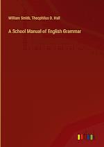 A School Manual of English Grammar 