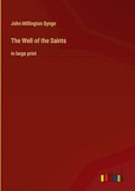 The Well of the Saints:in large print 