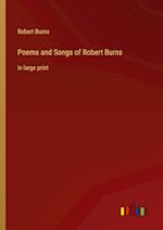 Poems and Songs of Robert Burns:in large print 