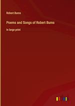 Poems and Songs of Robert Burns:in large print 