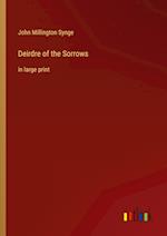 Deirdre of the Sorrows:in large print 