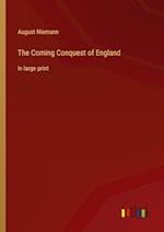 The Coming Conquest of England:in large print 