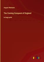 The Coming Conquest of England:in large print 