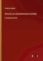 Schnock; ein niederländisches Gemälde