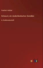 Schnock; ein niederländisches Gemälde