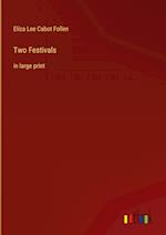 Two Festivals:in large print 