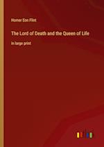 The Lord of Death and the Queen of Life:in large print 