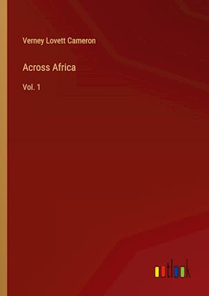 Across Africa:Vol. 1