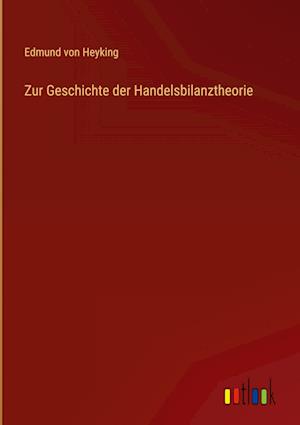 Zur Geschichte der Handelsbilanztheorie