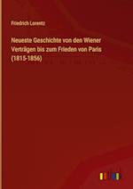 Neueste Geschichte von den Wiener Verträgen bis zum Frieden von Paris (1815-1856)