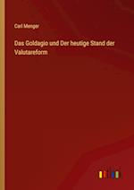 Das Goldagio und Der heutige Stand der Valutareform