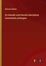 De Hesiodia scuti Herculis descriptione Commentatio philologica