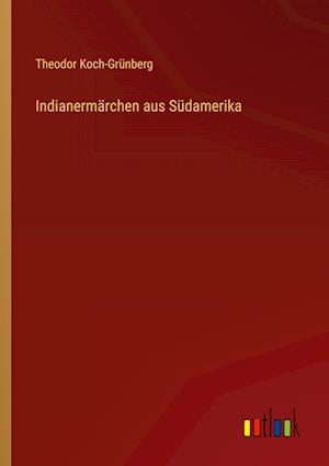 Indianermärchen aus Südamerika