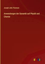 Anwendungen der Dynamik auf Physik und Chemie