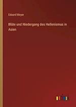 Blüte und Niedergang des Hellenismus in Asien