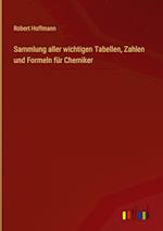 Sammlung aller wichtigen Tabellen, Zahlen und Formeln für Chemiker