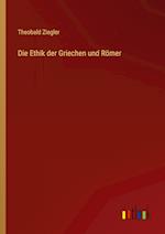 Die Ethik der Griechen und Römer