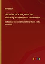 Geschichte der Politik, Cultur und Aufklärung des achtzehnten Jahrhunderts