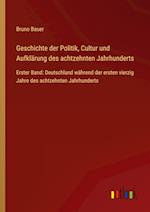 Geschichte der Politik, Cultur und Aufklärung des achtzehnten Jahrhunderts