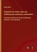 Geschichte der Politik, Cultur und Aufklärung des achtzehnten Jahrhunderts