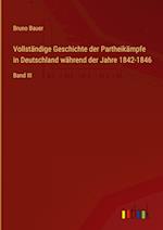 Vollständige Geschichte der Partheikämpfe in Deutschland während der Jahre 1842-1846