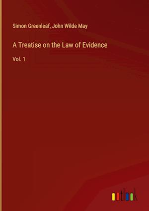 A Treatise on the Law of Evidence