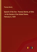 Speech of the Hon. Thomas Morris, of Ohio