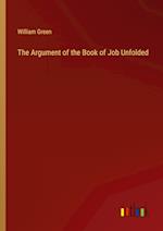 The Argument of the Book of Job Unfolded 