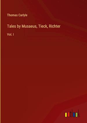 Tales by Musaeus, Tieck, Richter:Vol. I