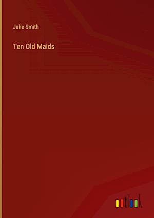 Ten Old Maids