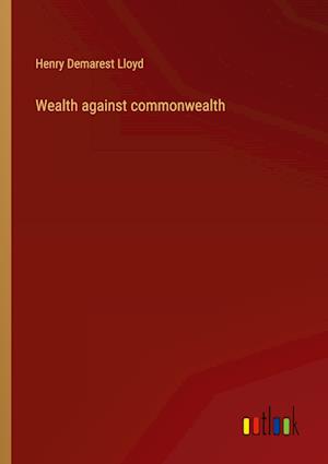 Wealth against commonwealth