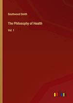 The Philosophy of Health:Vol. 1 