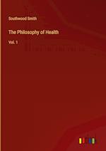 The Philosophy of Health:Vol. 1 