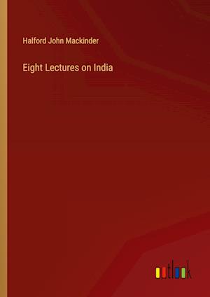 Eight Lectures on India