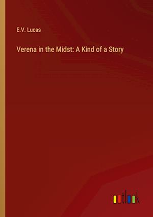 Verena in the Midst: A Kind of a Story