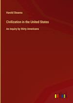 Civilization in the United States:An inquiry by thirty Americans 