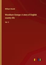 Woodburn Grange: A story of English country life:Vol. 2 