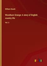 Woodburn Grange: A story of English country life:Vol. 3 