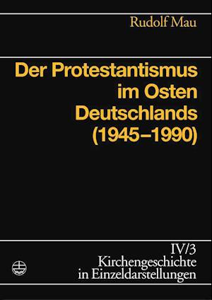 Mau, R: Protestantismus im Osten Deutschlands