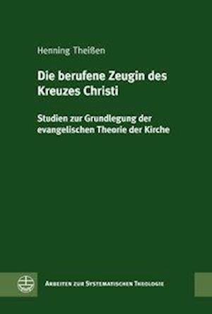 Die Berufene Zeugin Des Kreuzes Christi