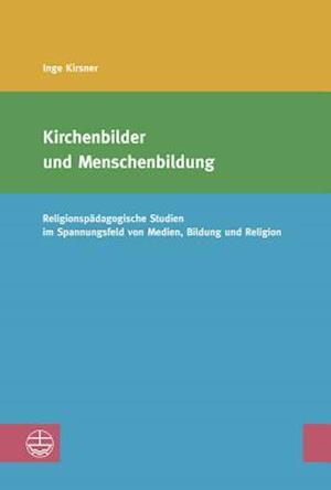 Kirchenbilder Und Menschenbildung