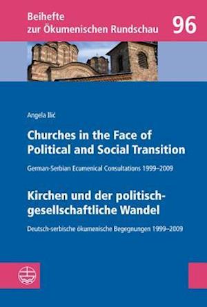 Churches in the Face of Political and Social Transition // Kirchen Und Der Politisch-Gesellschaftliche Wandel