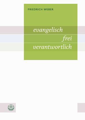 Evangelisch - Frei - Verantwortlich